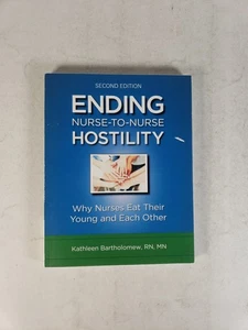 Ending Nurse-To-Nurse Hostility by Kathleen Bartholomew RN SIGNED (2014) - Imagen 1 de 11