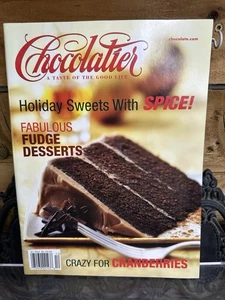 Chocolatier Magazine December 2006 fabulous Fudge Desserts holiday Sweets Spice - Imagen 1 de 4
