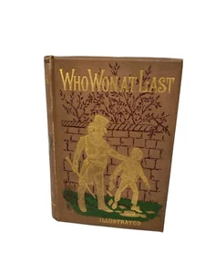 Who Won at Last J.T.Trowbridge Hardcover c.1887 - Picture 1 of 6