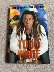 Life Is Short - Leave a Legacy: The Todd White Story , White, Todd - Picture 1 of 5