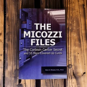 2019 The Micozzi Files Corbisin Cancer Secret 55 More Covered Up Cures Paperback - Picture 1 of 12