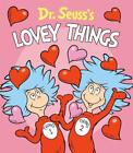 Dr. Seuss's Lovey Things by Dr. Seuss (English) Board Book Book