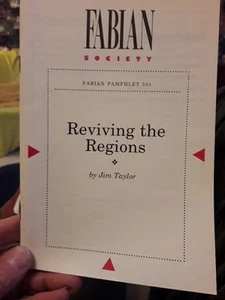 Fabian Society Pamphlet 551. Reviving The Regions By Jim Taylor - Foto 1 di 3