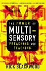 The Power of Multi-sensory Preaching and Teaching: Increase Atte