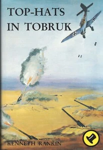 Kenneth Rankin SIGNED Top-Hats in Tobruk Anti-Aircraft Gunner North Africa Siege - Picture 1 of 6