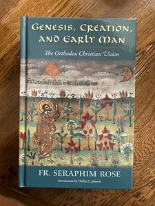 Genesis, Creation, and Early Man by Fr. Seraphim Rose - 3rd edition, Hardcover - Picture 1 of 3