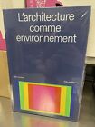 L?architecture comme environnement - Lambert, Emeric - Hardback Book - Brand New