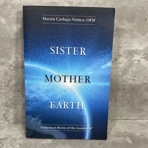 Sister Mother Earth - Franciscan Roots of the Laudato Si'  - Paperback - Imagen 1 de 13