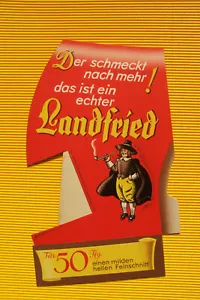 Dere schmeckt noch mehr das ist ein echter LANDFRIED werbung antik - Bild 1 von 4