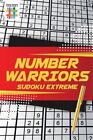 Number Warriors | Sudoku Extreme, Paperback by Senor Sudoku, Like New Used, F...