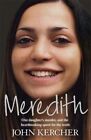 Meredith: Our daughter's murder and the heartbreaking quest ... by Kercher, John