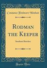 Rodman The Keeper: Southern Sketches (Classic Repr