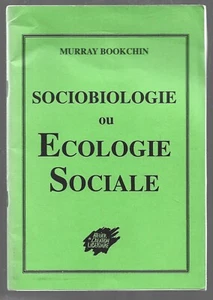 SOCIOBIOLOGIE OU ECOLOGIE SOCIALE . MURRAY BOOKCHIN . 1993 - Picture 1 of 1