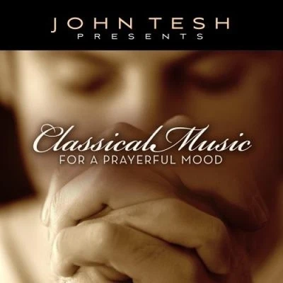 John Tesh Presents Classical Music For a Prayerful Mood by John Tesh [CD] Foto 1 de 2