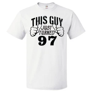 97th Birthday Gift For 97 Year Old This Guy Turned 97 T Shirt - Picture 1 of 2
