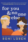 Roni Loren For You & No One Else (Paperback) Say Everything