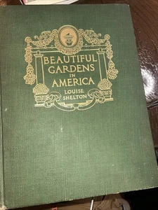 Beautiful Gardens In America 1916 Shelton 2nd Ed - Picture 1 of 11
