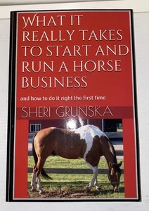 What it really takes to start and run a horse business Paperback Pb 2019 - Picture 1 of 1
