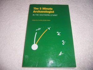 Five-Minute Archaeologist in the Southern Levant by Cynthia Shafer-Elliott pb 5 - Foto 1 di 3