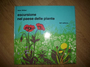 IMRE NOBER - ESCURSIONE NEL PAESE DELLE PIANTE - ED:TETI - ANNO:1974 (VD) - Imagen 1 de 1
