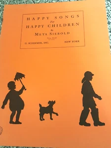 Happy Songs for Happy Children, Meta Siebold, Schirmer 1928  - Picture 1 of 4