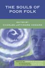 Souls Of Poor Folk, Paperback by Howard, Charles Lattimore (EDT); Culhane, De...