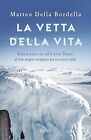 La Vetta Della Vita. Una Nuova Via Sul Cerro Torres... | Buch | Zustand Sehr Gut