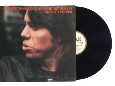George Thorogood & The Destroyers Vinyl Record Move It On Over LP - Image 1 of 4