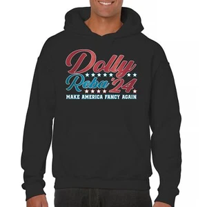 Dolly Reba 2024 Make America Fancy Again Sweatshirt Funny Political Hoodie - Picture 1 of 57