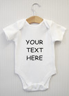 Your text Here Personalised Design your own Baby Grow Bodysuit Vest Babygrow Top