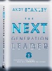 The Next Generation Leader: Five Essentials for Those Who Will Shape the Future 