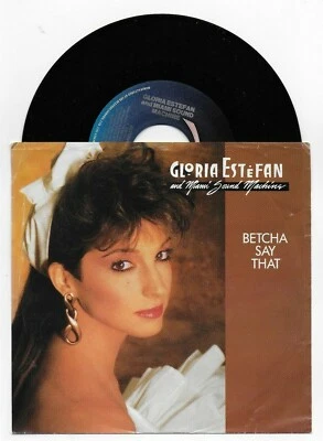 MIAMI SOUND MACHINE GLORIA ESTEFAN BETCHA SAY THAT SINGLE FROM CANADA  - Image 1 of 2