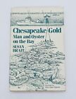 Chesapeake Gold: Man and Oyster by Susan Brait Dust Jacket HC 1990 Illustrated