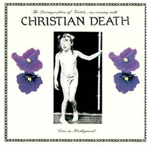 Decomposition of Violets-Live in Hollywood by Christian Death (CD, 1998)