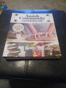 Amish Community Cookbook: Simply Delicious Recipes from Amish and Mennonite H... - Picture 1 of 4