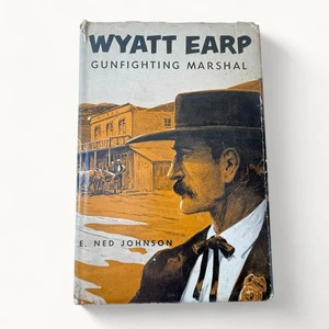 Wyatt Earp Gunfighting Marshal – E. Ned Johnson – Vintage Old West Bio - Picture 1 of 9