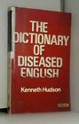 The Dictionary of Diseased English