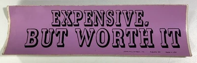 Pegatina de parachoques cara pero vale la pena años 80 nueva de stock John Hill Augusta Ga Radwood Foto 1 de 4