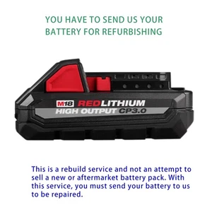 Rebuild service for Milwaukee M18 REDLITHIUM HIGH OUTPUT CP3.0 Battery Rebuild - Picture 1 of 1