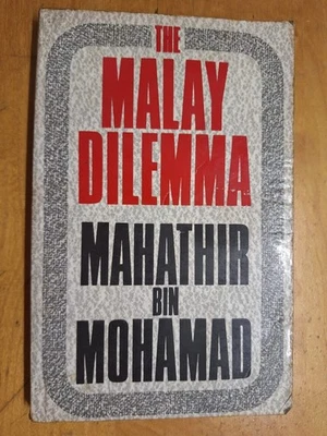 Dilema Melayu The Malay Dilemma Mahathir Bin Mohamad Dr M 1970, 1981 reprint - Image 1 of 4