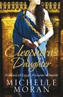 Michelle Moran - Cleopatra's Daughter - New Paperback - J245z