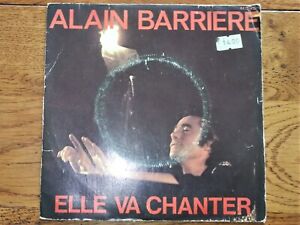 ALAIN BARRIERE - ELLE VA CHANTER ( DISQUE 45 TOURS ) - V18 -