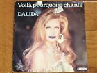 Dalida - Voila Pourquoi Je Chante ( 45 Tours  ) - V9 -