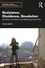 Resistance, Dissidence, Revolution: Documentary Film Esthetics in the Middle Eas