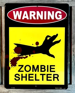 Warning Zombie Shelter 9" x 12" Novelty Metal Sign Made In The USA New! - Picture 1 of 2
