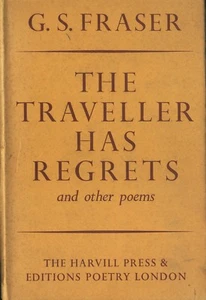 The Traveller Has Regrets and Other Poems G.S. Fraser Harvill Press 1948 - Picture 1 of 2