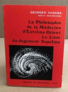 La Philosophie de la Médecine d'Extrême-orient . le Livre du Jugement - Picture 1 of 1