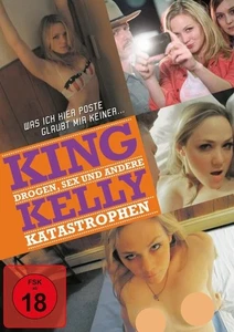 King Kelly - Drogen, Sex und andere Katastrophen (2012) Deutsch · DVD - Bild 1 von 4