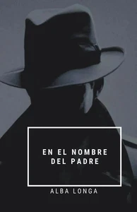 Alba Longa | En el nombre del padre | Taschenbuch | Spanisch (2023) | Alba Longa - Bild 1 von 2
