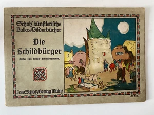 Kinderbuch. Die Schildbürger. Bilder von Arpad Schmidthammer. Mainz, 1917 - Bild 1 von 6